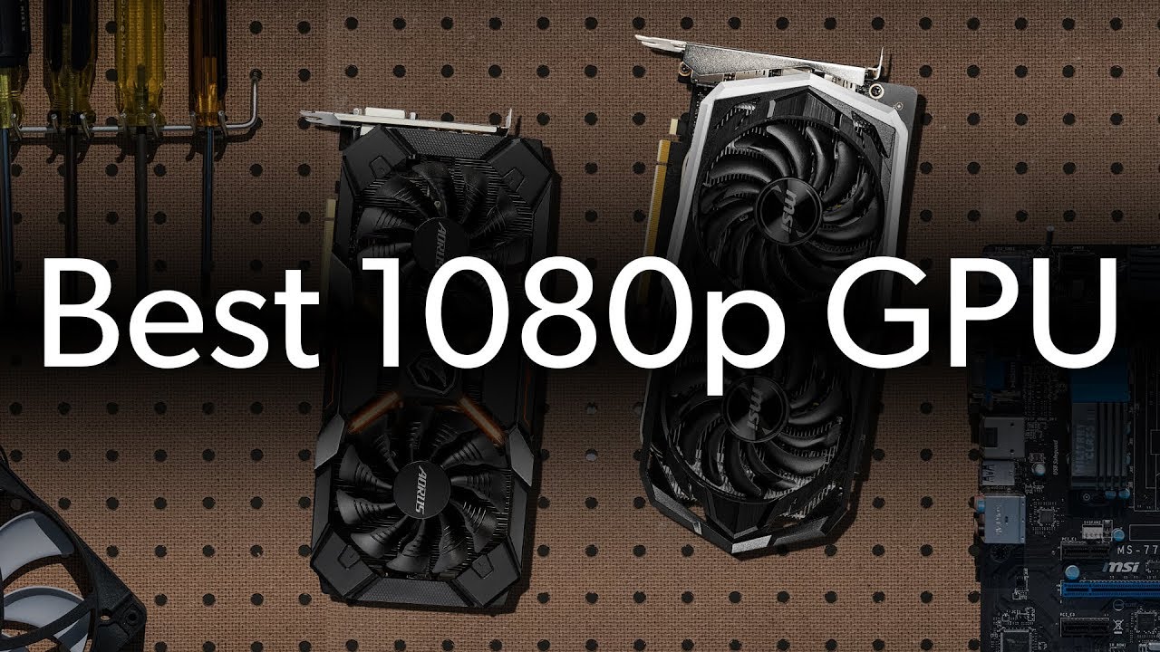 erotisk couscous Specialist The best GPU for 1080p gaming? (September 2019) | Ask a PC expert - YouTube