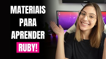 Materiais para aprender a linguagem Ruby!
