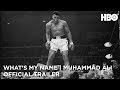Whats my name  muhammad ali 2019  official trailer  hbo
