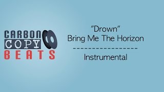 Drown - Instrumental / Karaoke (In The Style Of Bring Me The Horizon)