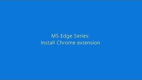 Microsoft Edge Series - รู้หรือไม่ Microsoft Edge ใหม่ ก็ใช้ Chrome Extension ได้นะ!