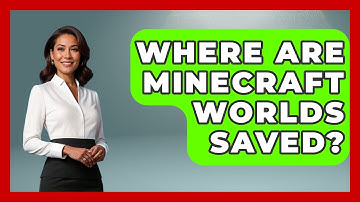 Where Are Minecraft Worlds Saved? - Video Gamers Vault