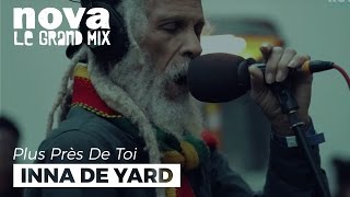 Video thumbnail of "Inna De Yard - Youthman​ | Live Plus Près De Toi"