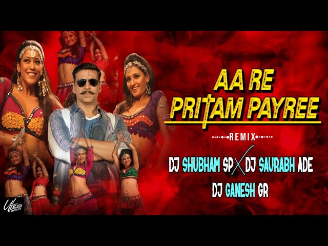 Aa Re Pritam Pyare - #Rowdy #Rathore ( Tapori Mix) Dj Shubham SP & Dj Saurabh Ade & Dj Ganesh GR class=