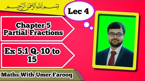 Math class 11 | Ex 5.1 Q. 10 to 15 | Chapter 5 | Partial Fractions | Maths with Umer Farooq