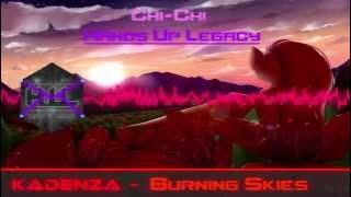 Download lagu Kadenza - Burning Skies Feat. Chi-Chi
