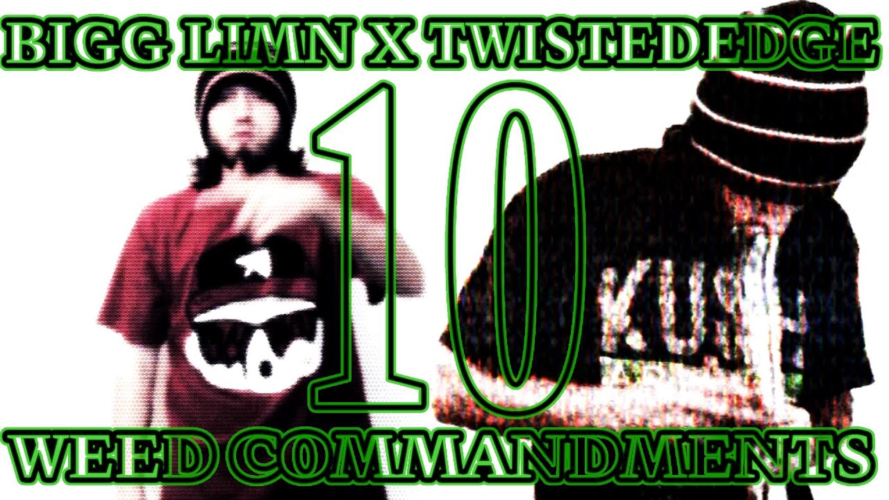Bigg Limn x TwistedEdge - 10 Weed Commandments (OFFICIAL VIDEO)