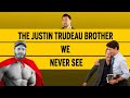 The Justin Trudeau brother we never see