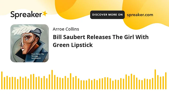 Bill Saubert Releases The Girl With Green Lipstick