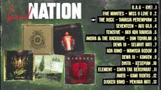 KOMPILASI BAND NATION (Dewa 19, Andra and the Backbone, Ada Band, Five Minutes, Seventeen)