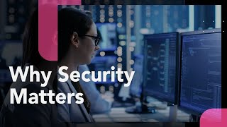 Why Security Matters?