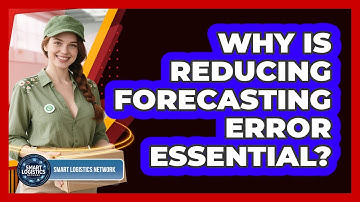 Why Is Reducing Forecasting Error Essential?