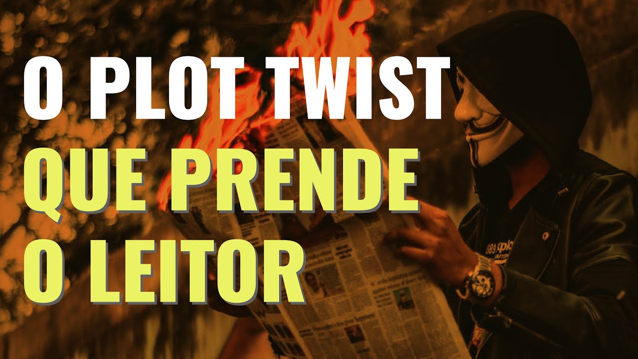 COMO FAZER PLOT TWIST | DICAS, CARACTERÍSTICAS E IDEIAS - YouTube