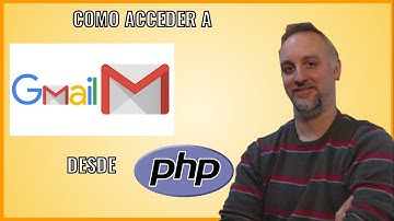 Cómo acceder a Gmail desde PHP