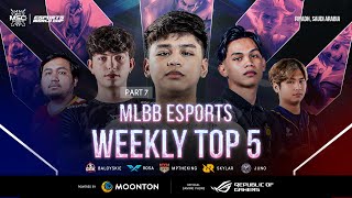 MLBB Esports Weekly Top 5 Plays, part 7! 🔥