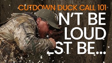 DON"T be the LOUDEST duck call in the woods! Be This INSTEAD! Ultimate Guide to Cutdown Duck Calls