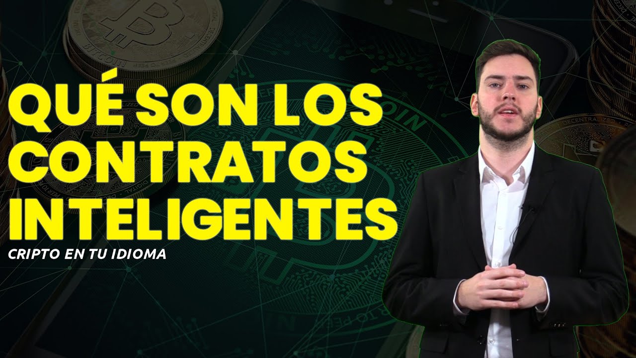 👨🏼💻 Que son los CONTRATOS INTELIGENTES - Cripto en tu idioma #32
