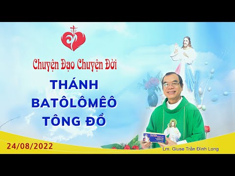 Video Chuyện Đạo Chuyện Đời: Thánh Batôlômêô Tông Đồ -... - youtube
