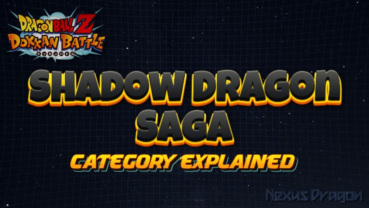 Shadow Dragon Saga Category Explained | DBZ Dokkan Battle