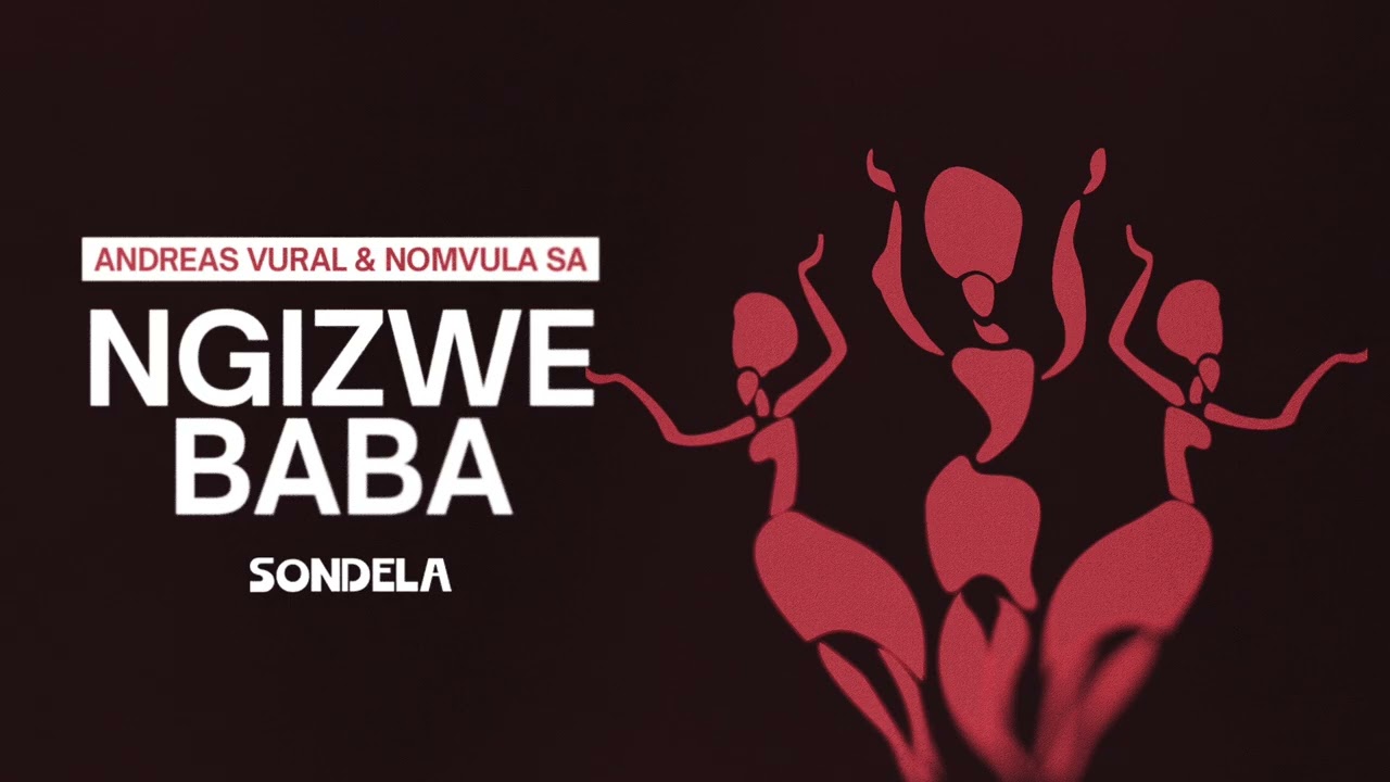 Watch Ngizwe Baba (Orchestral) - Andreas Vural & Nomvula SA on YouTube Watch Ngizwe Baba (Orchestral) - Andreas Vural & Nomvula SA on YouTube