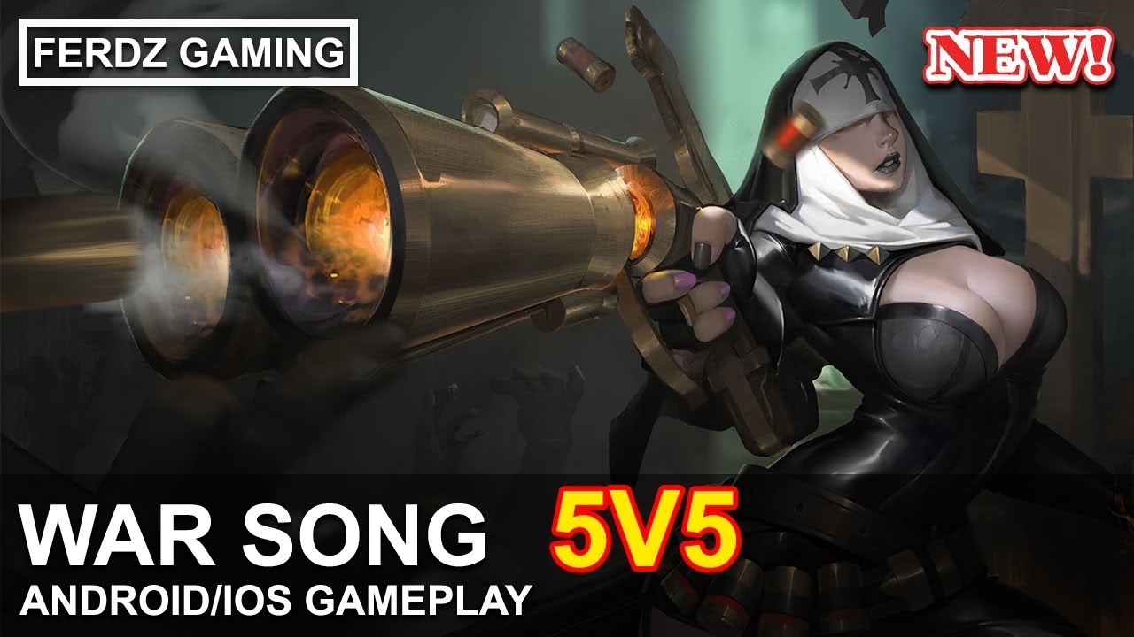 War Song 5v5 MOBA [ANDROID/IOS] Gameplay YouTube