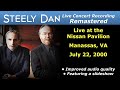 Steely Dan 2000-07-22 Manassas, VA | Remastered Full Concert