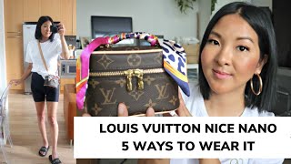 LOUIS VUITTON NICE NANO  5 DIFFERENT WAYS TO WEAR IT 