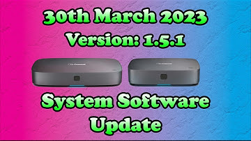 30th March 2023 (Version: 1.5.1) - 4K Freesat Box System Software Update