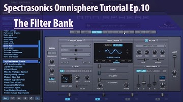 Spectrasonics Omnisphere Tutorial Ep.10 - The Filter Bank