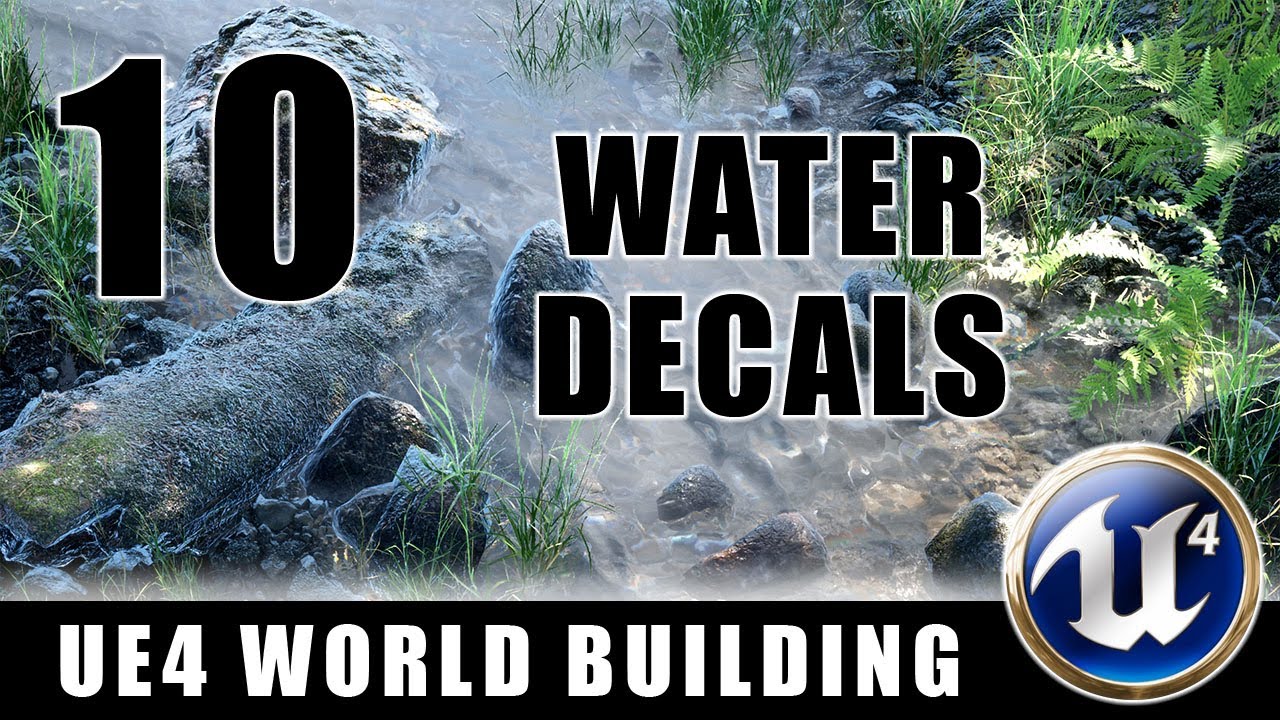 Water Decals Building Worlds In Unreal Episode 10 YouTube