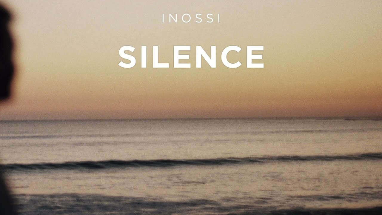 INOSSI -  Silence (Official)