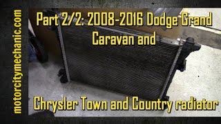 Part 2/2: 2008-2016 Dodge Grand Caravan and Chrysler Town & Country radiator removal