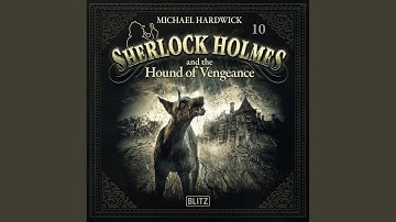 Chapter 136 - New Cases of Sherlock Holmes - Episode 10: Sherlock Holmes and the Hound of Vengeance