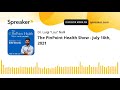 The pinpoint health show  july 10th 2021