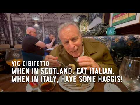 When in Scotland, eat Italian. When in Italy, have some haggis!