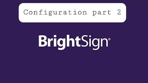 How to control brightsign with UDP. brightsign configuration part 2