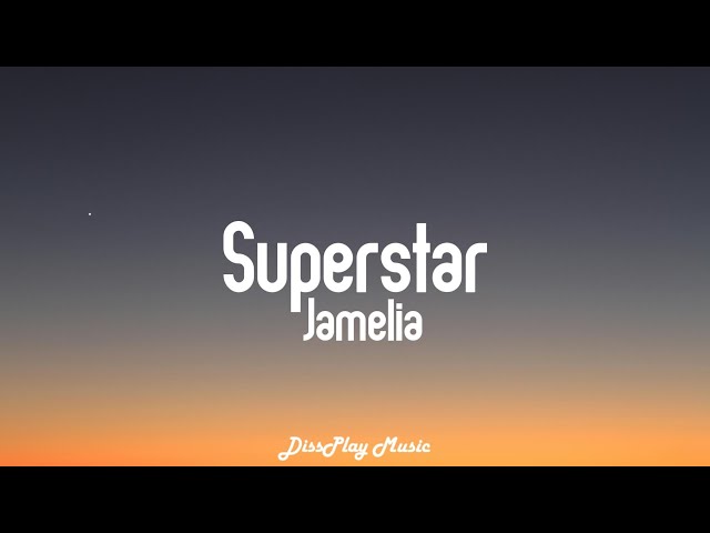 Jamelia - Superstar (lyrics) class=