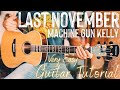 Last November Guitar Tutorial // Last November Machine Gun Kelly Guitar // Guitar Lesson #950