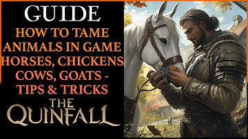The Quinfall MMO Quick Guide on Taming & Capturing Horses & Other Animals | Tips & Tricks