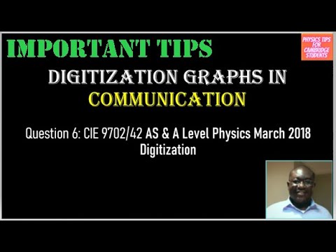 Understanding Digitization Graphs in Communication: 9702 Feb/March 2018 ...