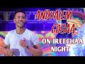 Andualem Gosa Masaan Gama Lafa Hin Baatu Irreecha Night Ililii Hotel