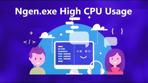 How to Fix Ngen.exe High CPU Usage Issue in Windows