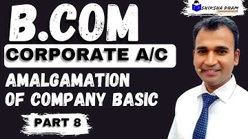 amalgamation of company for b.com ||books of buyer ||b.com hons || b.com class || sol du || ncweb