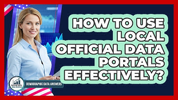 How To Use Local Official Data Portals Effectively?