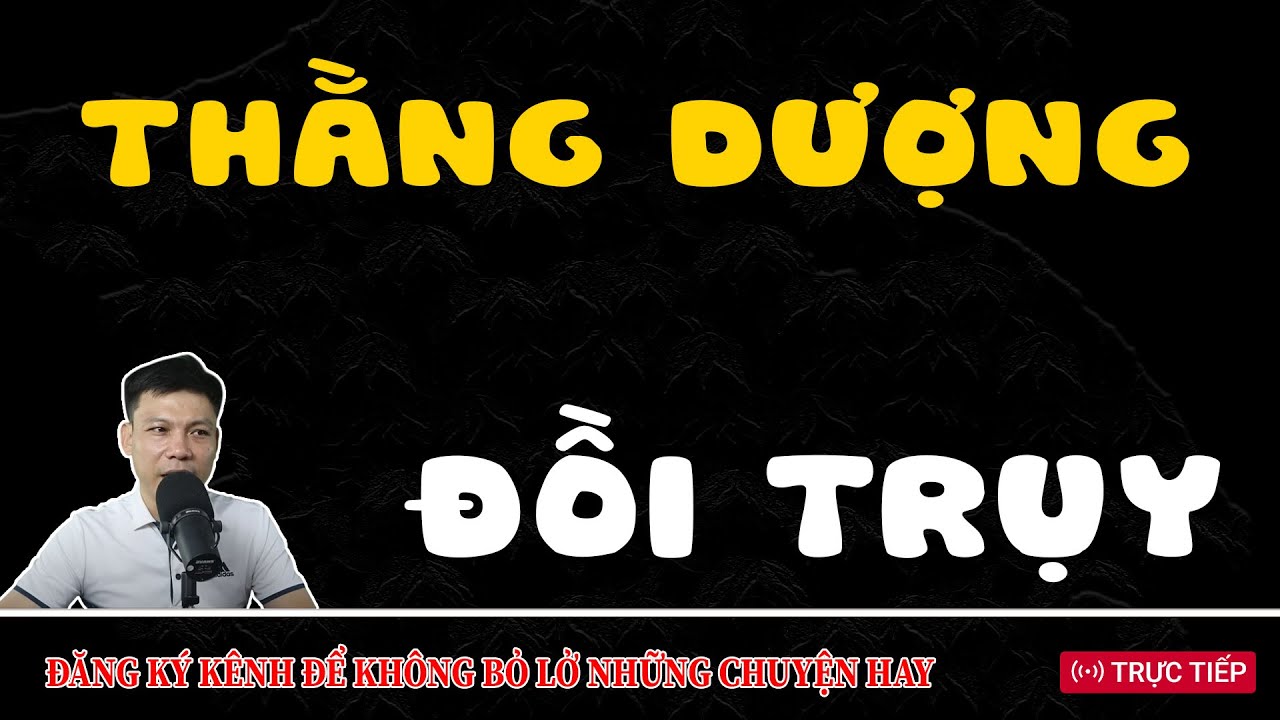 Đình Soạn Kể Truyện Ma: THẰNG DƯỢNG ĐỒI TRỤY | Chuyện Đình Soạn Mới Nhất 2025