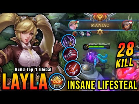 Almost SAVAGE!! 28 Kills Layla Crazy LifeSteal with Brutal Damage! - Build Top 1 Global Layla ~ MLBB