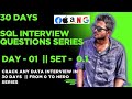 Level Up Your Career: 30 Days of SQL Interview Questions || DAY - 01 SET - 0.1 || DATE :- 2025-04-29