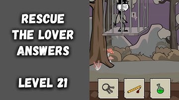 Rescue The Lover Level 21 Answers #THIARGM