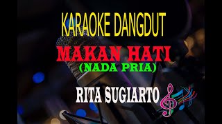 Karaoke Makan Hati Nada Pria - Rita Sugiarto  (Karaoke Dangdut Tanpa Vocal)