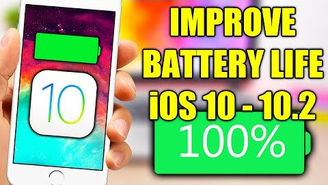 Improve Battery Life on iOS 10 - 10.2  - Top 10 Tips & Tricks